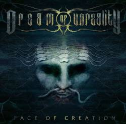 Dream Of Unreality : Face of Creation